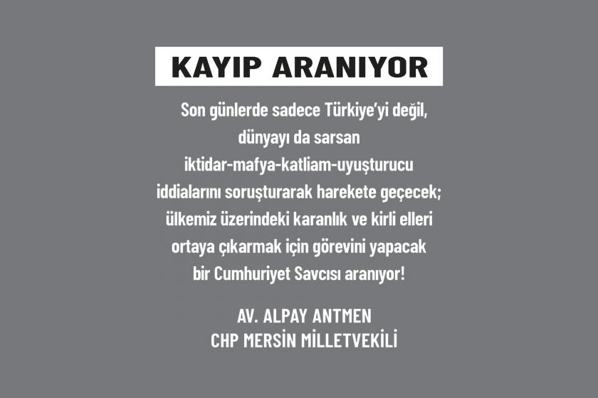 CHP Milletvekili Alpay Antmen'in verdiği 'Kayıp aranıyor' ilanı