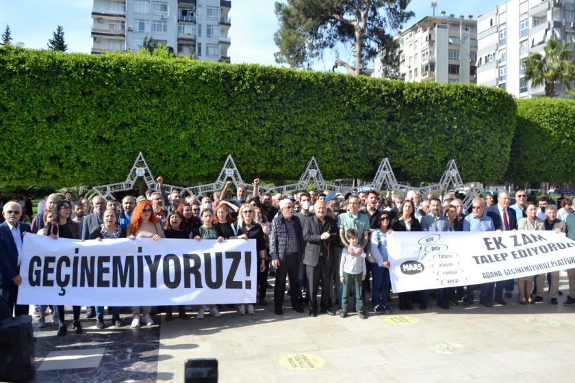 Adana’da yurttaşlar “Geçinemiyoruz” diyerek ek zam talep etti