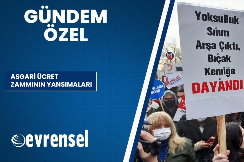 Asgari ücret zammının yansımaları | Gündem Özel