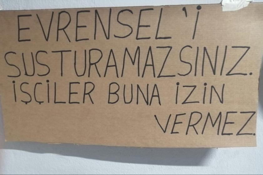 Sarkuysan işçilerinin 'Evrensel'i susturamazsınız. İşçileri buna izin vermez' dövizi