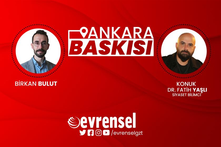 Sinan Ateş cinayeti ve siyasi sonuçları - Dr. Fatih Yaşlı | Ankara Baskısı