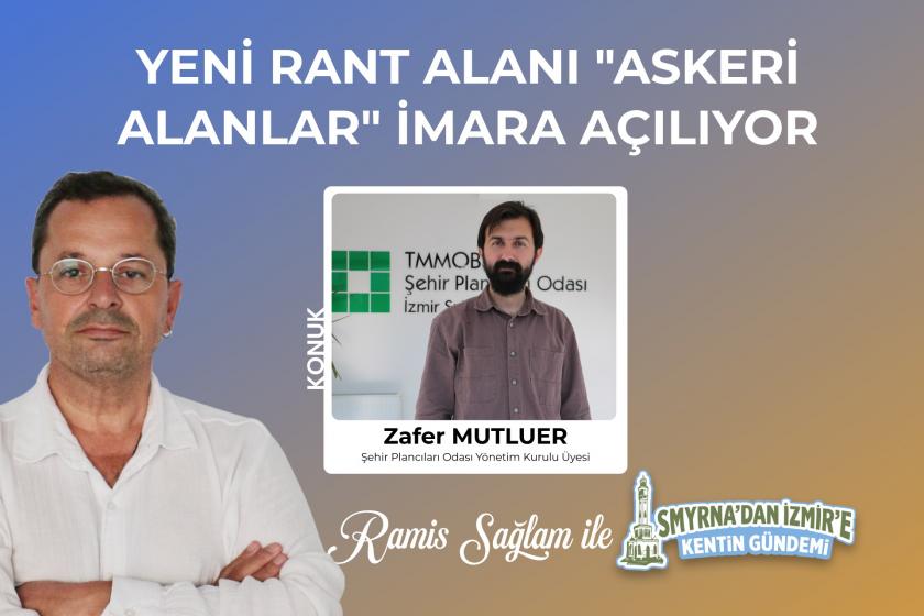 Smyrnadan İzmir'e kentin gündemi konuğu zafer mutluer