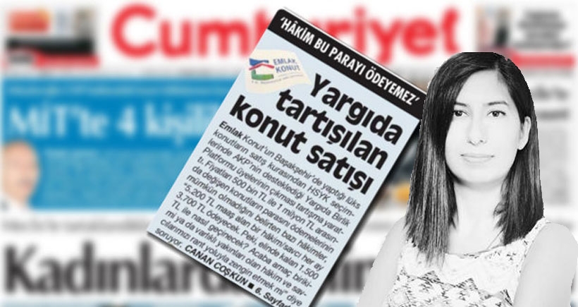 'Yargıda tartışılan konut satışı' haberini yapan muhabirin 23 yıl hapsi isteniyor