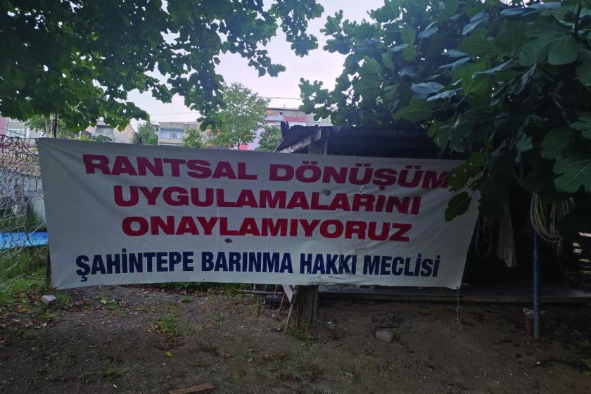 İstanbul Şahintepe'de kentsel dönüşüme karşı asılmış pankart