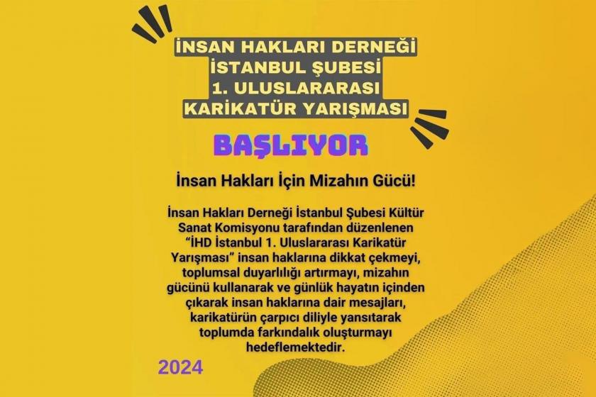 İHD İstanbul Şubesi, “İnsan hakları için mizahın gücü” başlığıyla “1’inci Uluslararası Karikatür Yarışması” düzenleyecek.