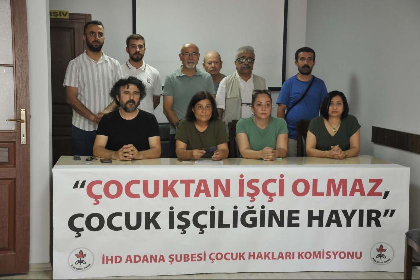 İHD Adana Şubesi çocuk işçilik açıklaması 