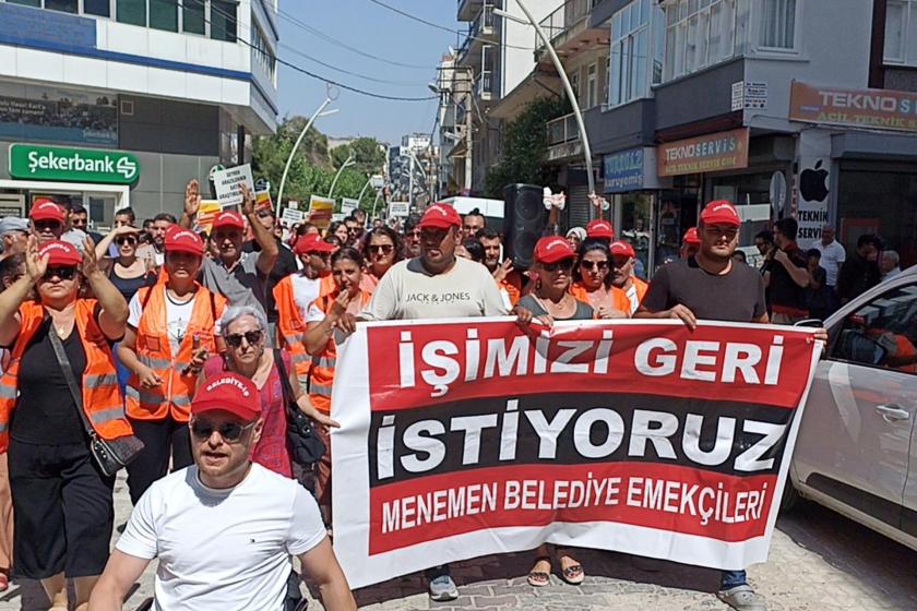 Menemen belediyesinde işten atılan işçiler yürüyüş düzenledi 