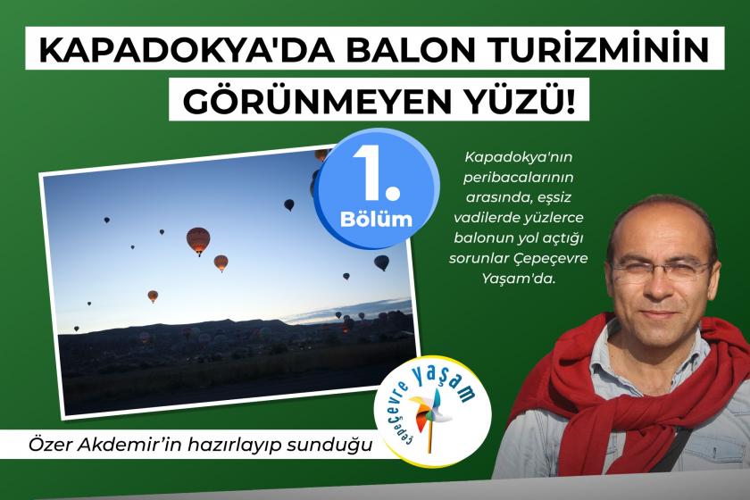 Kapadokya'da balon turizminin görünmeyen yüzü - Çepeçevre Yaşam