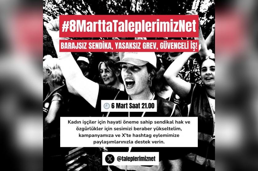 #8MarttaTaleplerimizNet: Barajsız sendika, yasaksız grev, güvenceli iş