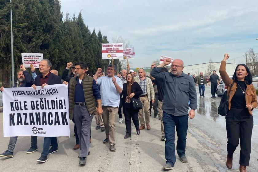 'Tezcan Galvaniz işçileri sadece ekmek değil insanlık mücadelesi veriyorlar’