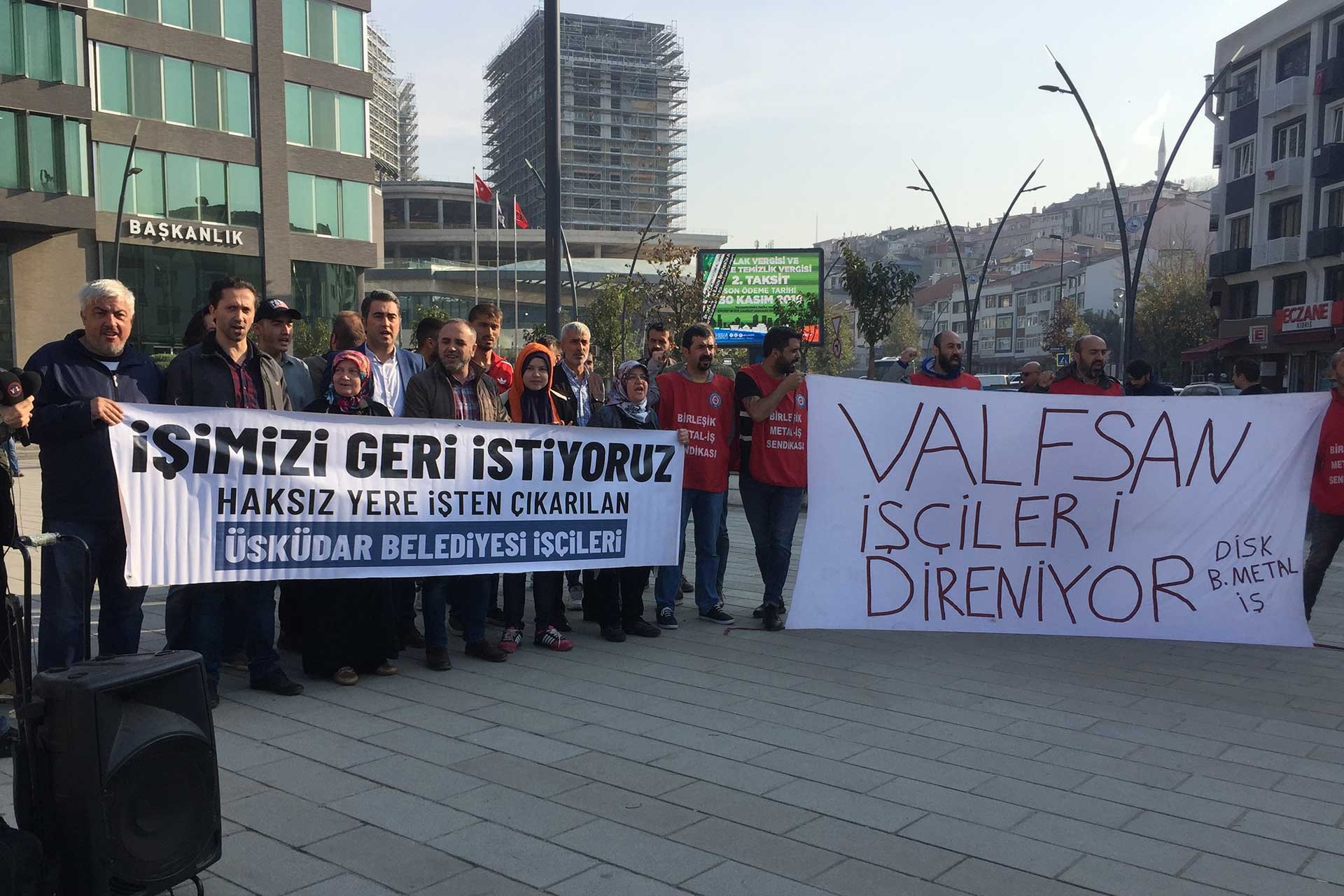 İşten atılan Üsküdar Belediyesi işçileri ile desteğe gelen Valfsan işçileri