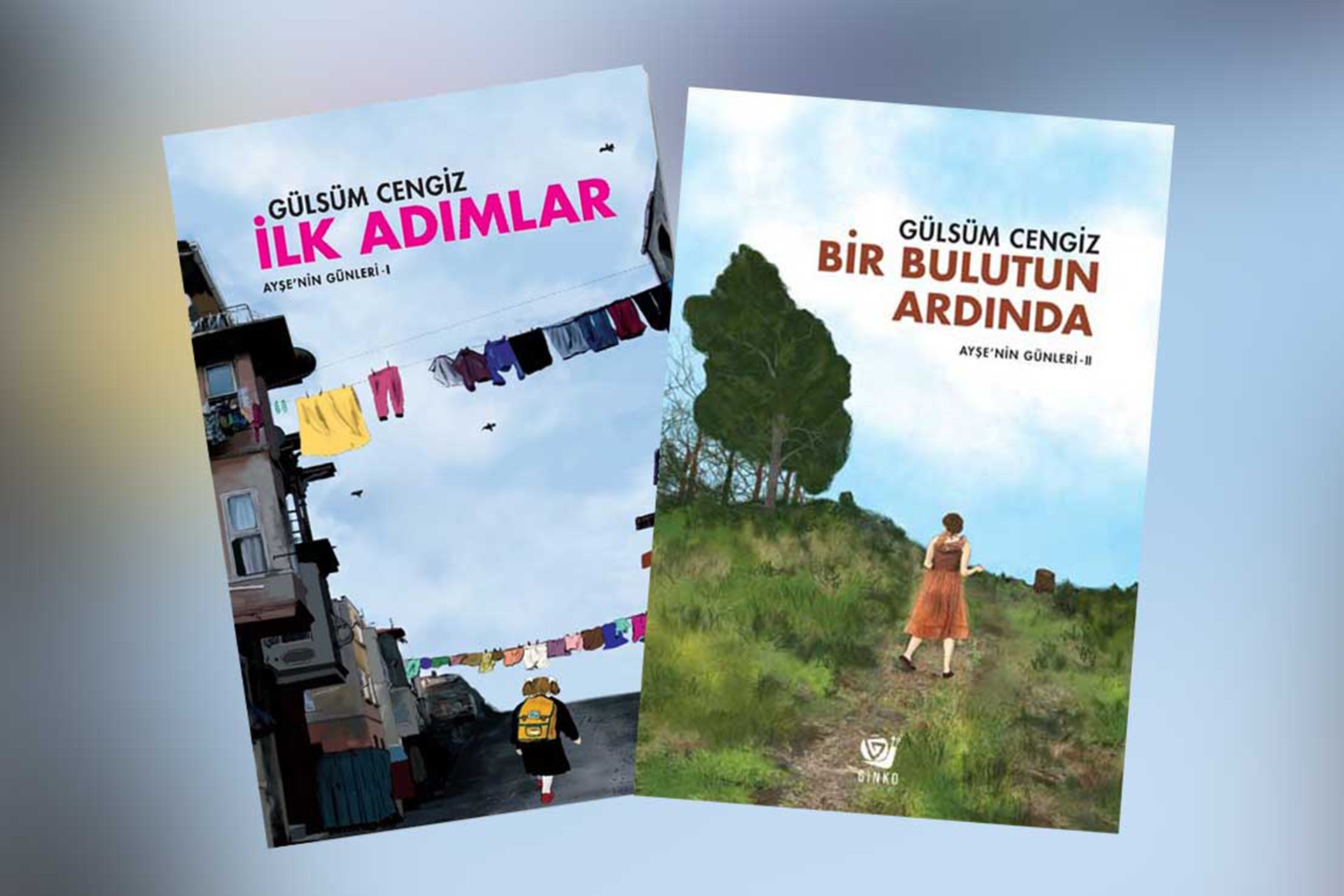 Gülsüm Cengiz'in 'İlk Adımlar' ve 'Bir Bulutun Ardında' isimli kitaplarının kapakları.