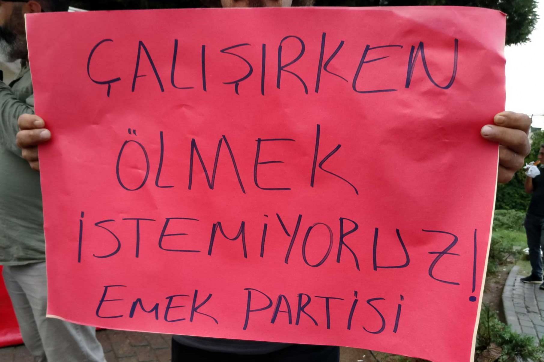 'Çalışırken ölmek istemiyoruz' dövizi