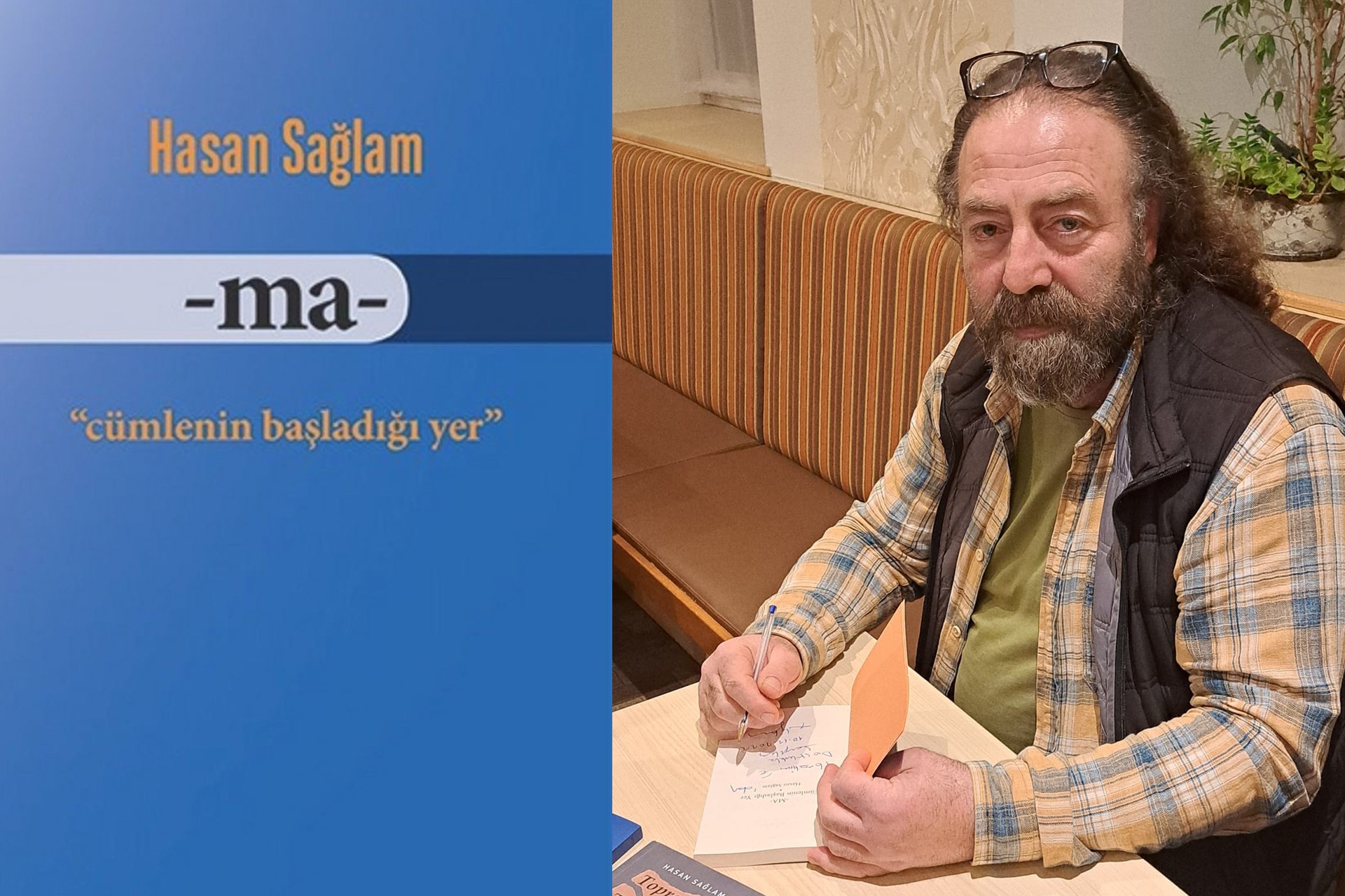 -ma- 'cümlenin başladığı yer' kitabı kapağı ve Yazar Hasan Sağlam