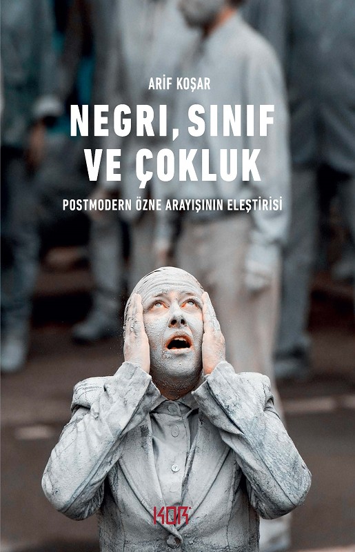 Arif Koşar'ın 'Negri, Sınıf ve Çokluk' kitabı. 