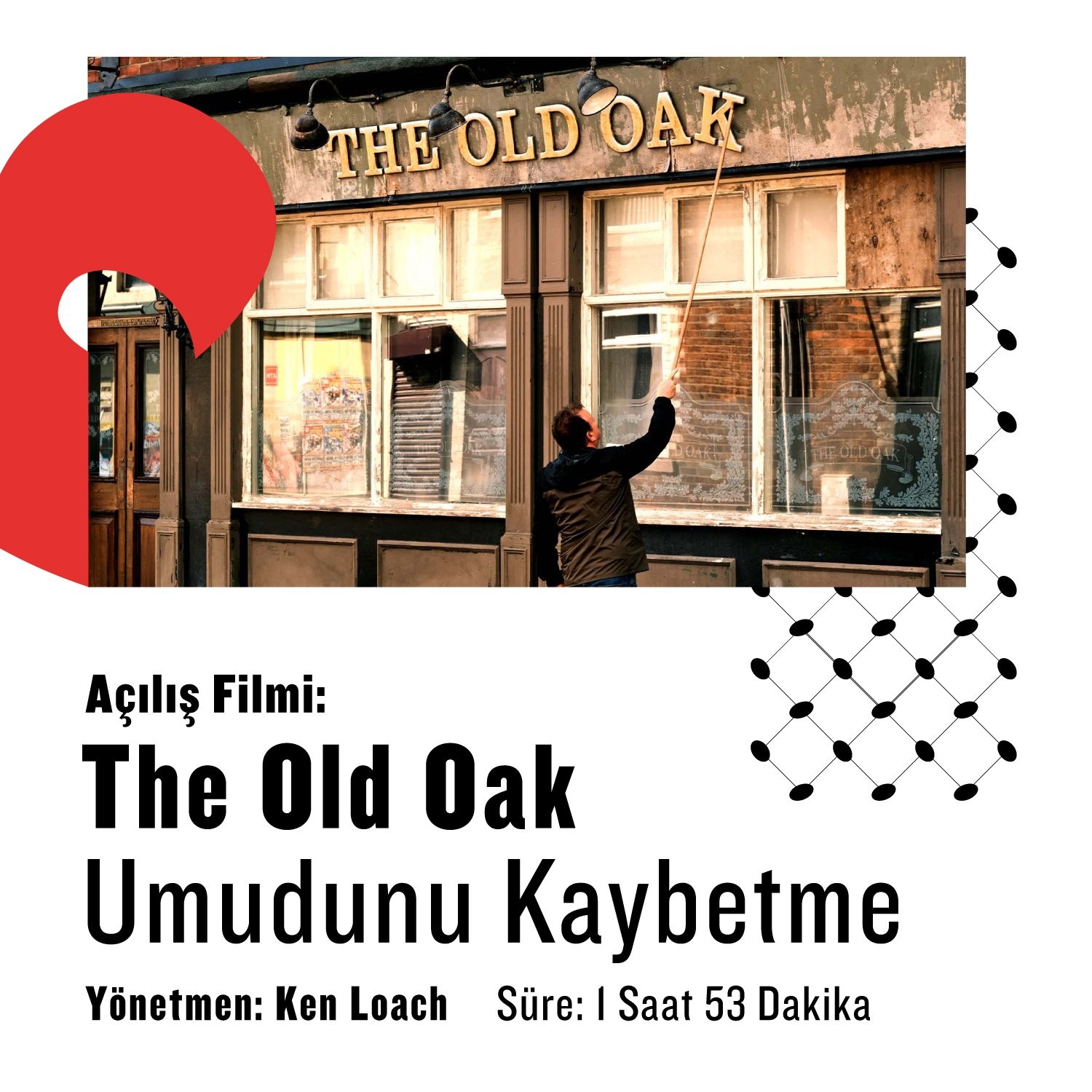 19. Uluslararası İşçi Filmleri Festivali'nin İstanbul'daki açılış programında The Old Oak film gösteriminin afişi 